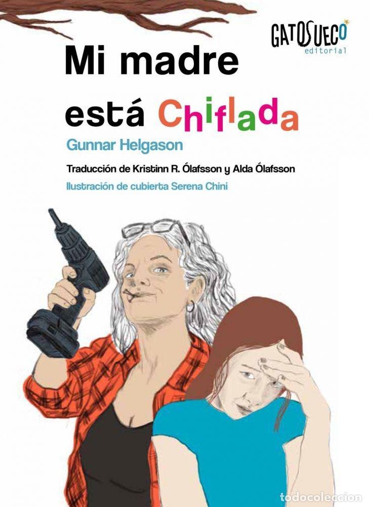 Libros: MI MADRE EST&Aacute; CHIFLADA - HELGASON, GUNNAR - Foto 1