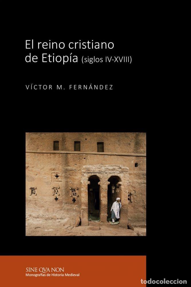 Livros em segunda m&atilde;o: EL REINO CRISTIANO DE ETIOP&Iacute;A (SIGLOS IV-XVIII) - FERN&Aacute;NDEZ MART&Iacute;NEZ,VICGTOR M.