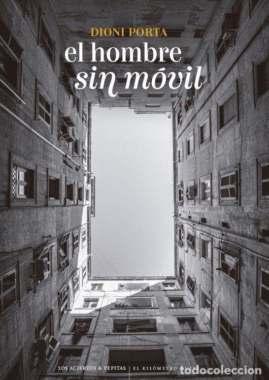 Livres: EL HOMBRE SIN M&Oacute;VIL - Porta, Dioni