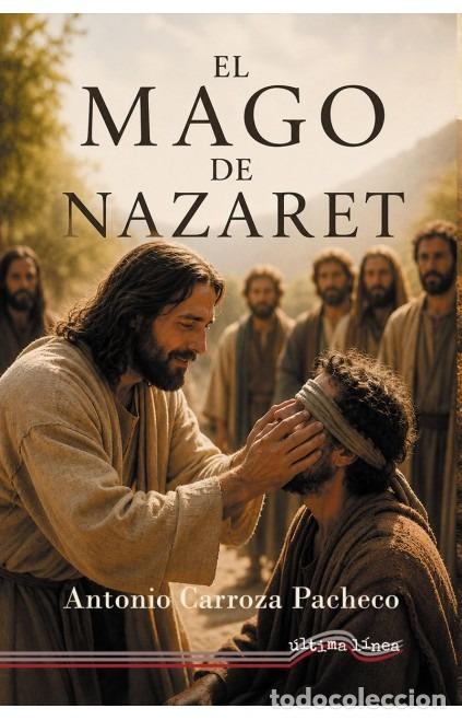 Livres: EL MAGO DE NAZARET - Carroza Pacheco, Antonio