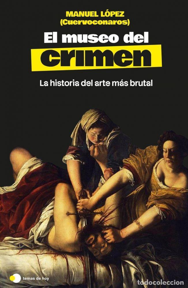 Libros: EL MUSEO DEL CRIMEN - L&Oacute;PEZ, MANUEL - Foto 1