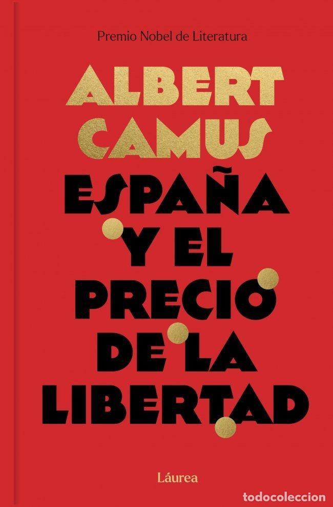 B&uuml;cher: ESPA&Ntilde;A Y EL PRECIO DE LA LIBERTAD - CAMUS, ALBERT