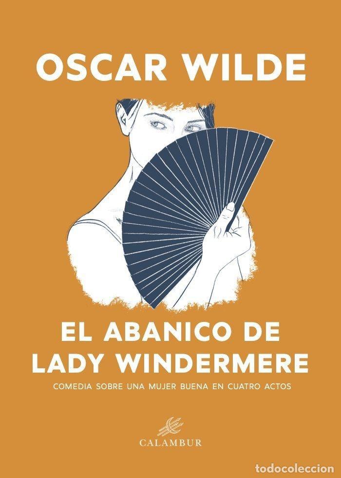 Livros em segunda m&atilde;o: EL ABANICO DE LADY WINDERMERE - WILDE, OSCAR