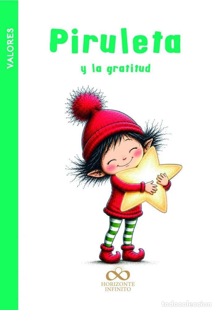 Libri di seconda mano: PIRULETA Y LA GRATITUD - EQUIPO HORIZONTE INFINITO