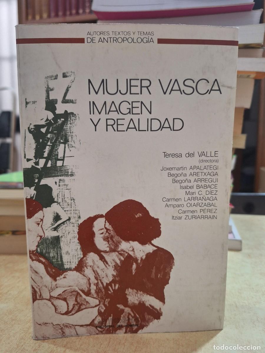 Libros: MUJER VASCA IMAGEN Y REALIDAD. - DEL VALLE, TERESA (directora)