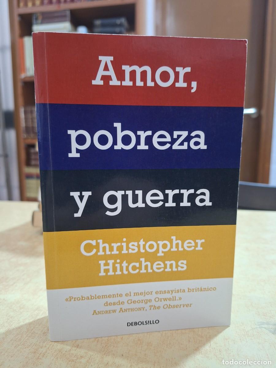 B&uuml;cher: AMOR, POBREZA Y GUERRA. - HITCHENS, CHRISTOPHER.