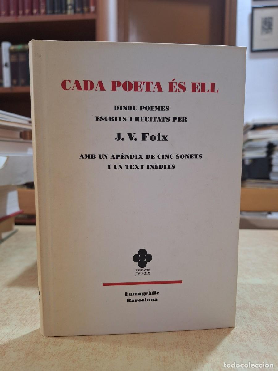 Libros: CADA POETA &Eacute;S ELL. - J. V. FOIX. - Foto 1