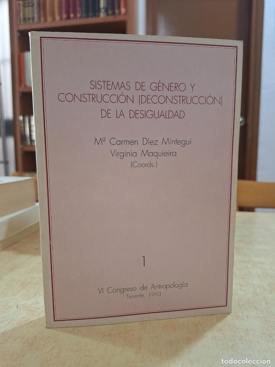Libros: SISTEMA DE G&Eacute;NERO Y CONSTRUCCI&Oacute;N (DECONSTRUCCI&Oacute;N) DE LA DESIGUALDAD. - D&Iacute;EZ MINTEGUI, M&ordf; CARMEN; MAQ
