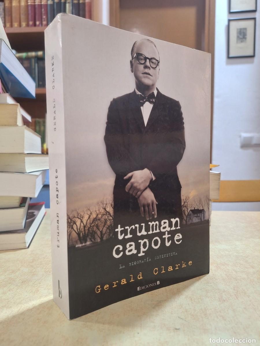 Libros: TRUMAN CAPOTE. La biograf&iacute;a definitiva. - CLARKE, GERALD. - Foto 1