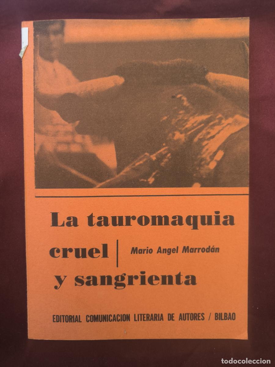 Livres: La Tauromaquia, cruel y sangrienta - Mario &Aacute;ngel Marrod&aacute;n