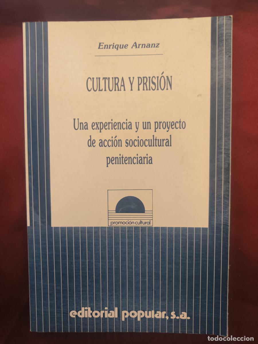 B&uuml;cher: Cultura y prisi&oacute;n: una experiencia y un proyecto de acci&oacute;n sociocultural penitenciaria - Enrique Arn