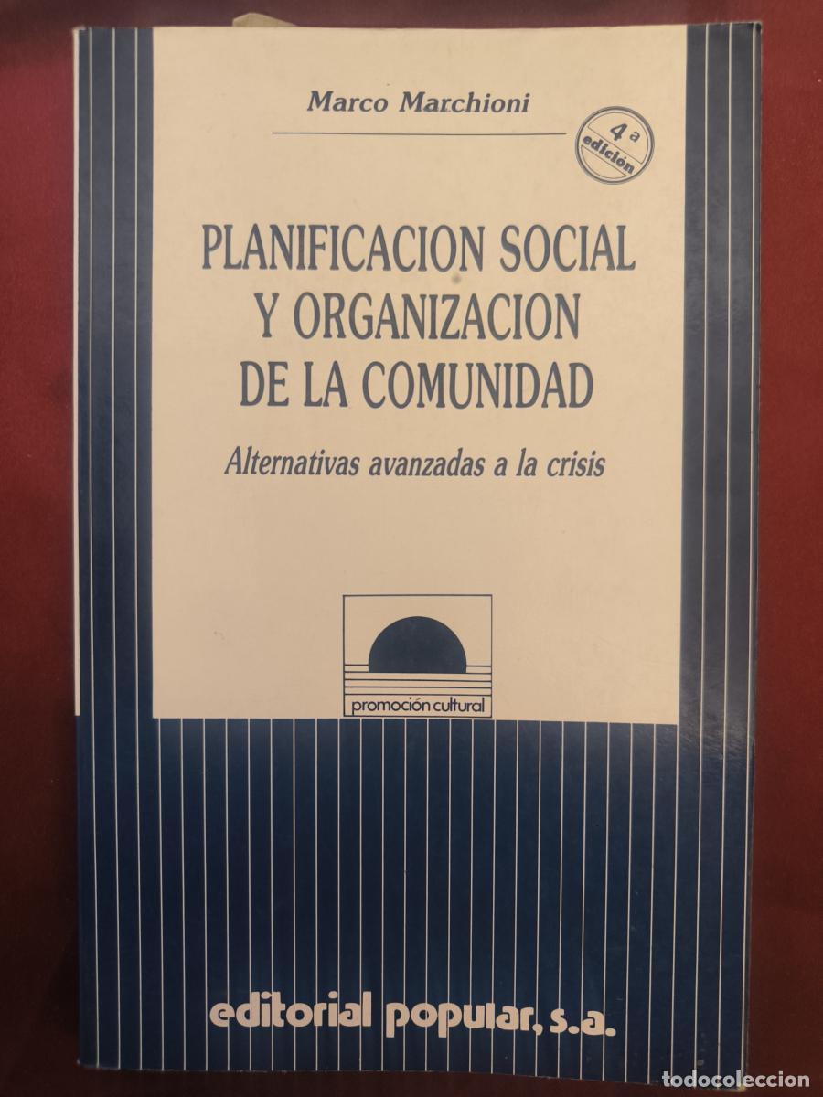 Livres: Planificaci&oacute;n social y organizaci&oacute;n de la comunidad: alternativas avanzadas a la crisis - Marco Marc