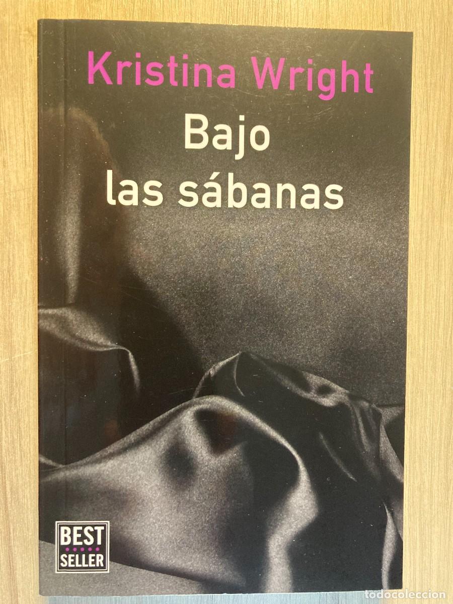 Livres: BAJO LAS S&Aacute;BANAS, KRISTINA WRIGHT, BEST SELLER,