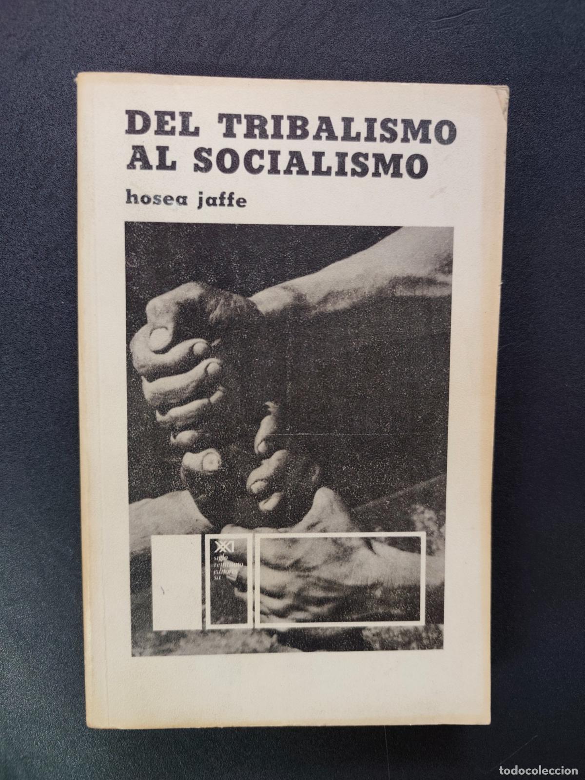books: Hosea Jaffe - Del tribalismo al socialismo