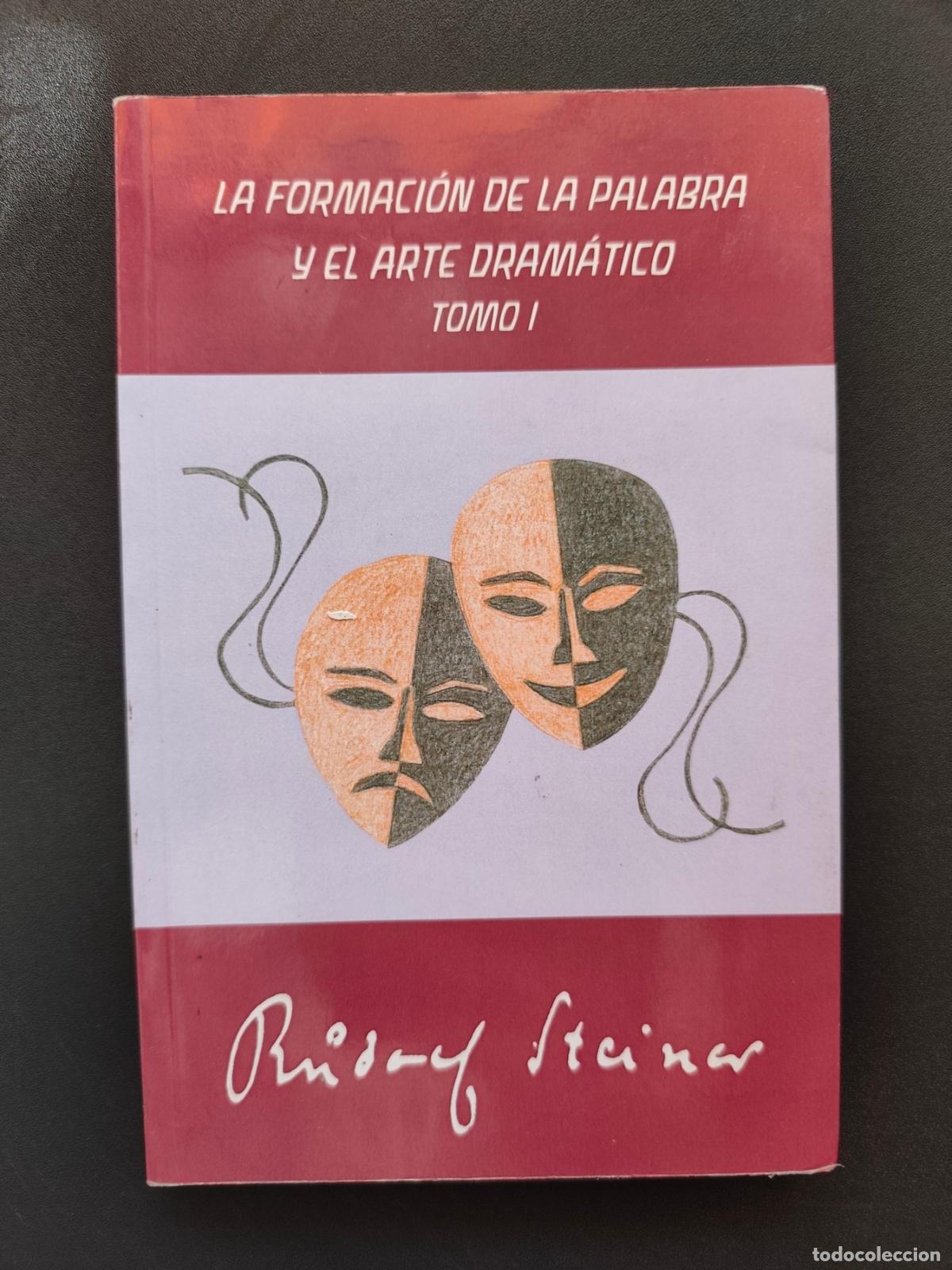 B&uuml;cher: Rudolf Steiner - La formaci&oacute;n de la palabra y el arte dram&aacute;tico. Tomo I