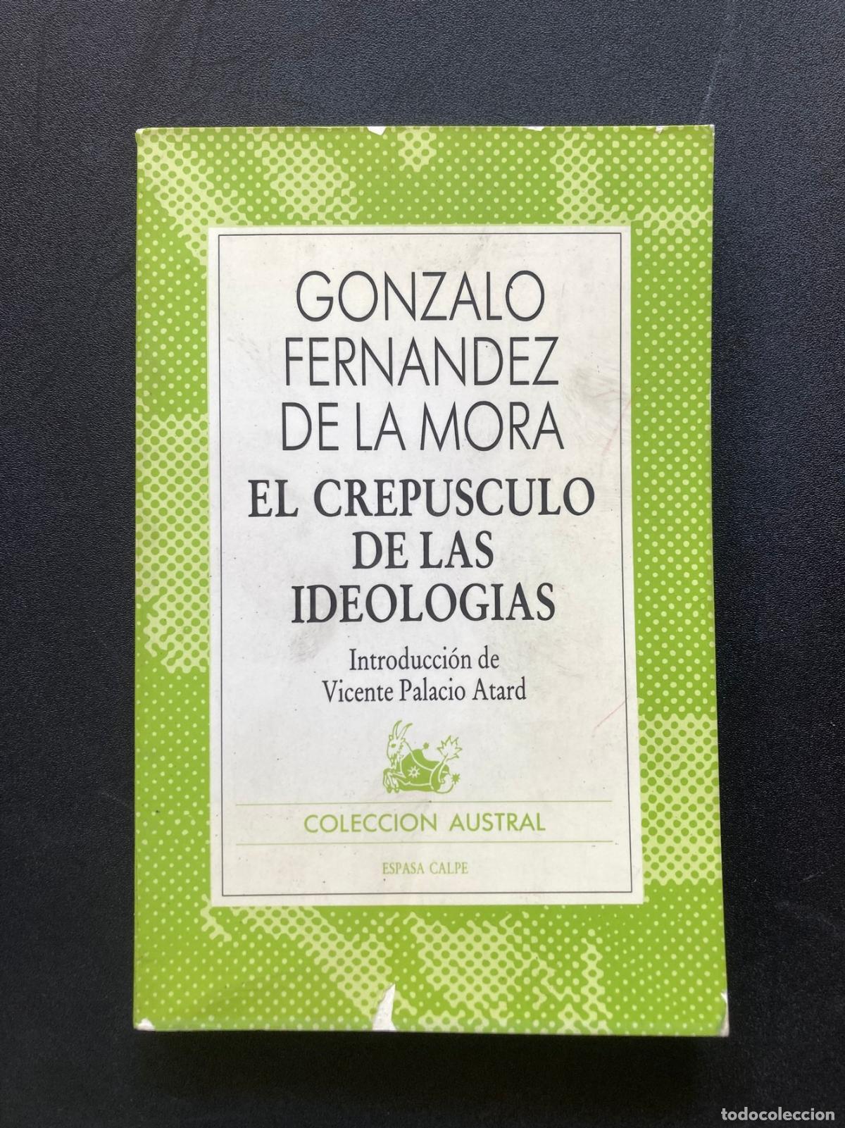 B&uuml;cher: Gonzalo Fern&aacute;ndez de la Mora - El crepusculo de las ideologias
