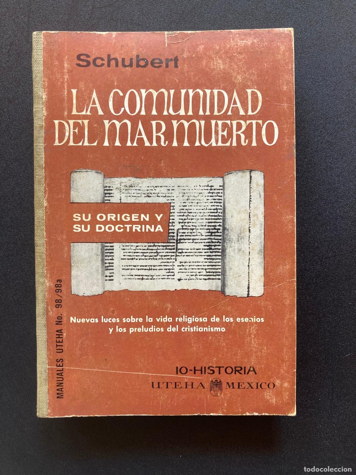 Libri di seconda mano: Schubert - La comunidad del mar Muerto. Su origen y su doctrina