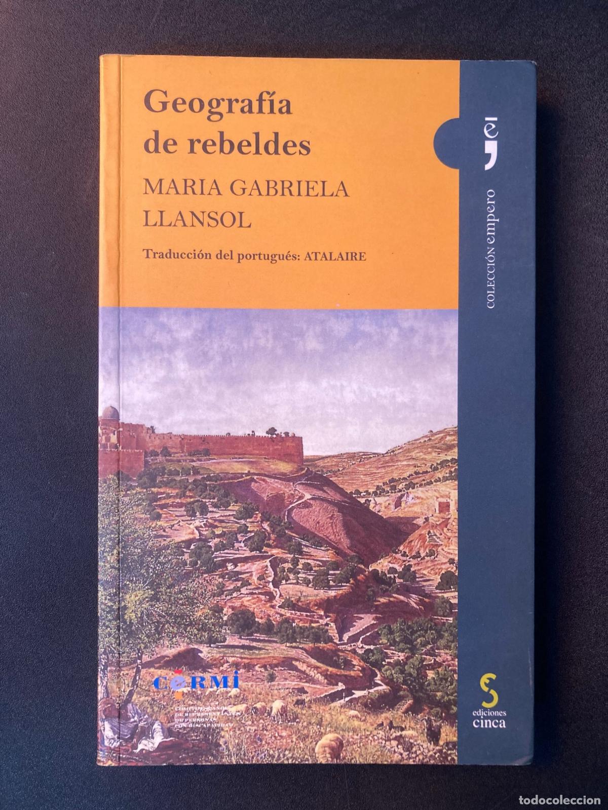 Libri di seconda mano: Maria Gabriela Llansol - Geograf&iacute;a de rebeldes