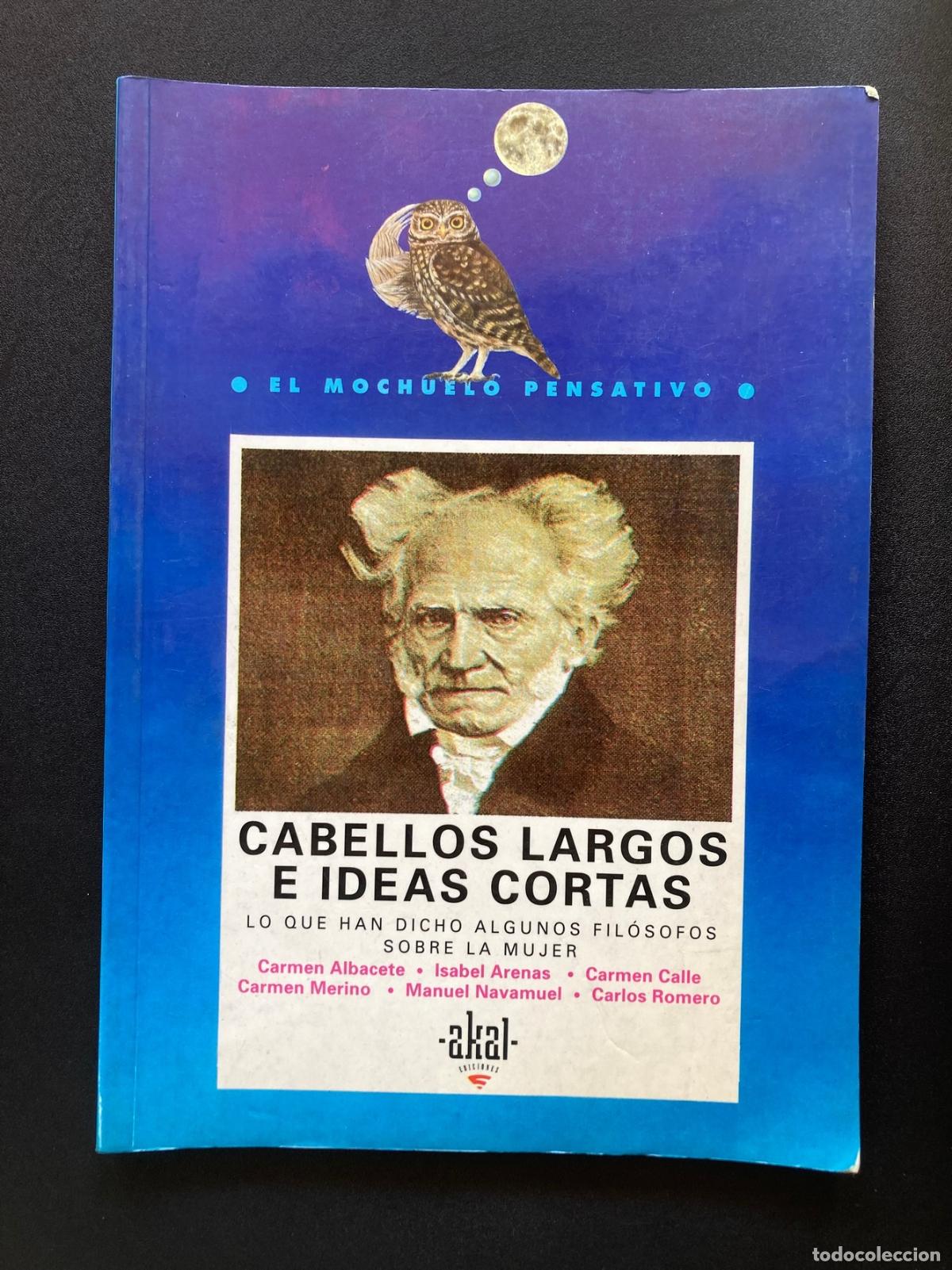 B&uuml;cher: Carmen Albacete, Isabel Arenas y otros - Cabellos largos e ideas cortas. Lo que han dicho algunos fi
