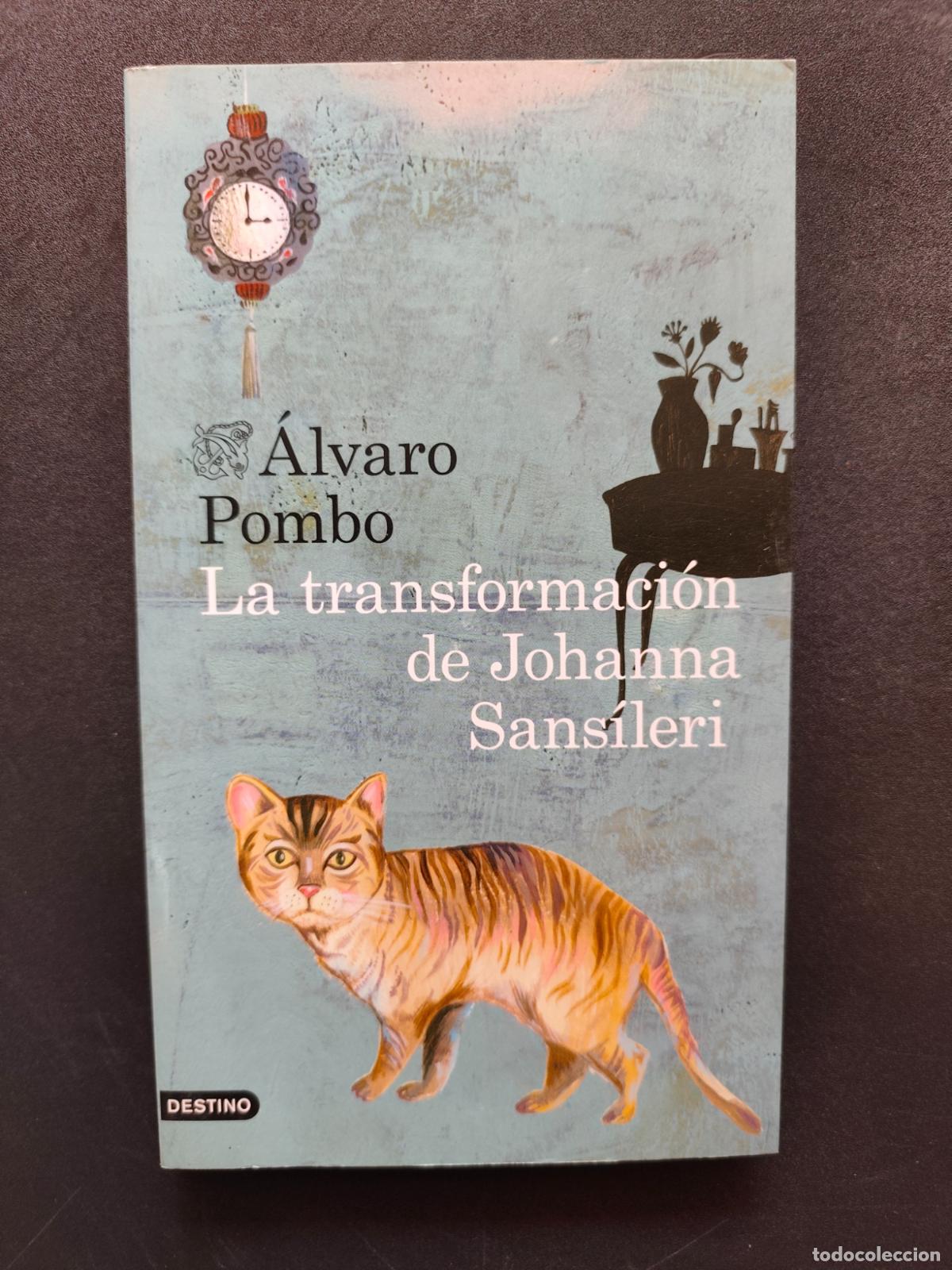 B&uuml;cher: &Aacute;lvaro Pombo - La transformaci&oacute;n de Johanna Sans&iacute;leri