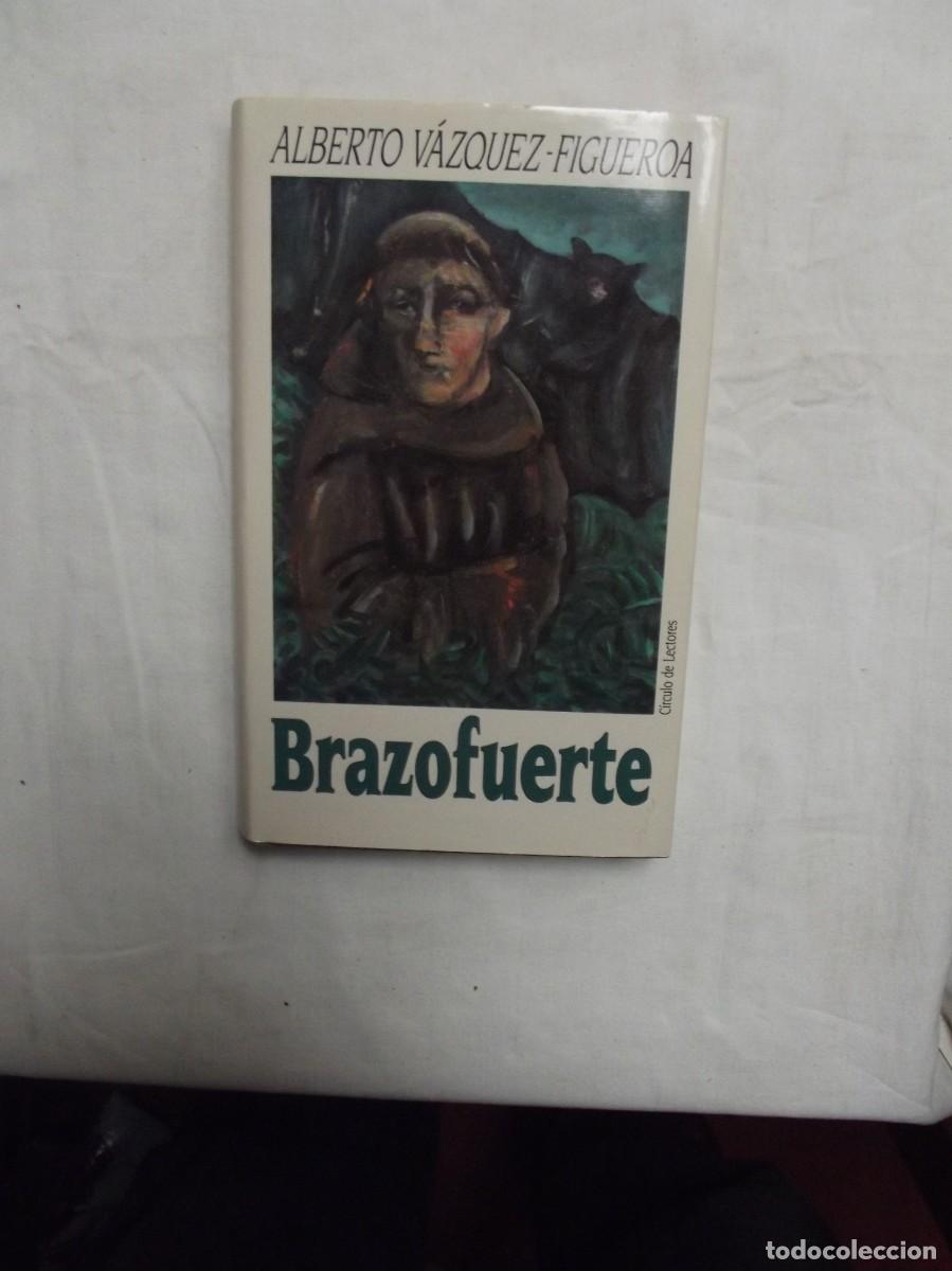 Libros: BRAZOFUERTE DE ALBERTO VAZQUEZ FIGUEROA - Foto 1