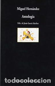 books: Antolog&iacute;a - Miguel Hern&aacute;ndez