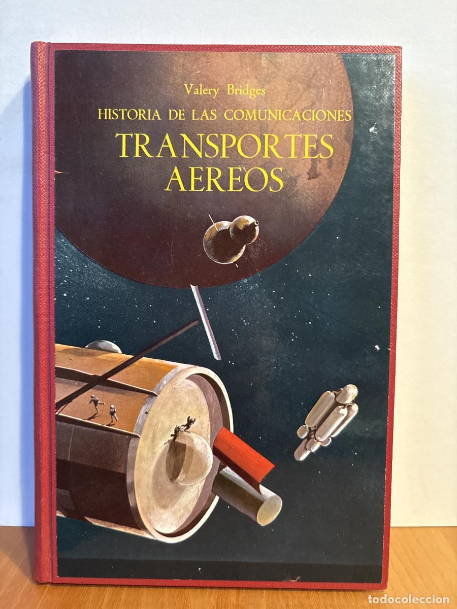 Livres: HISTORIA DE LAS COMUNICACIONES. TRANSPORTES AEREOS - VALERY BRIGES TDK658