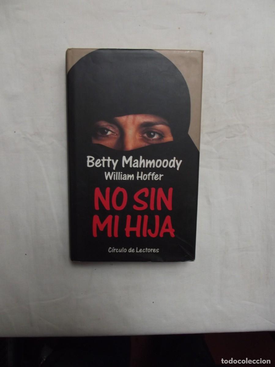 Livres: NO SIN MI HIJA DE BETTY MAHMOODY