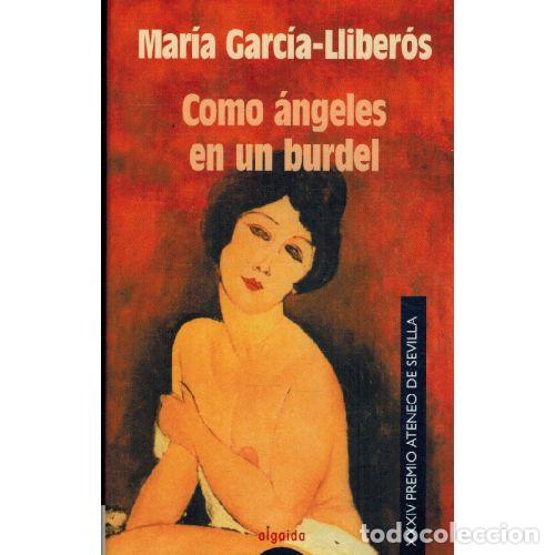 Livros em segunda m&atilde;o: COMO ANGELES EN UN BURDEL - MARIA GARCIA-LLIBEROS