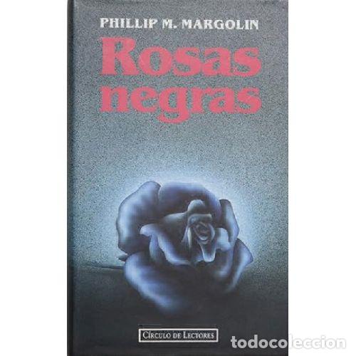 Libros: ROSAS NEGRAS - PHILIP M MARGOLIN - Foto 1