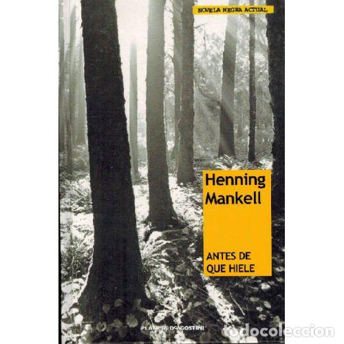 Libros: ANTES DE QUE HIELE - HENNING MANKELL - Foto 1