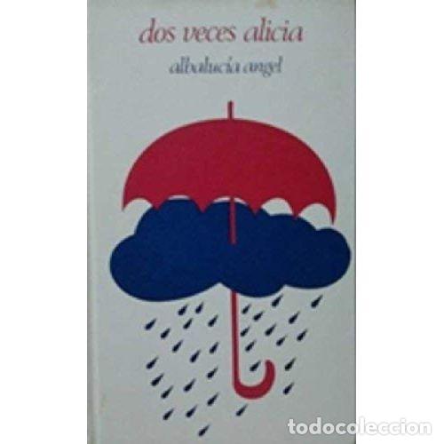 Libros: DOS VECES ALICIA - ALBALUCIA ANGEL