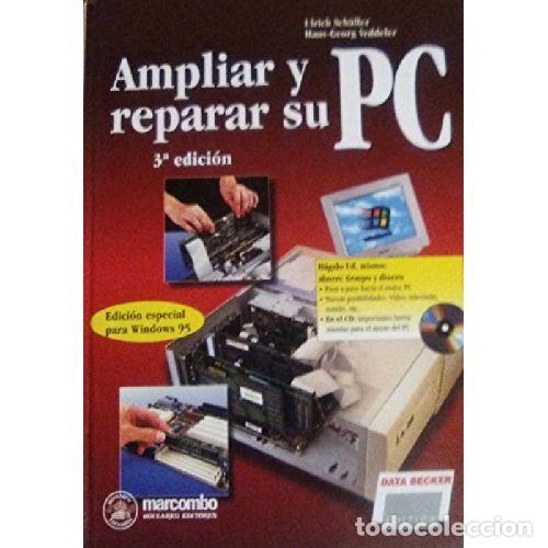 B&uuml;cher: AMPLIAR Y REPARAR SU PC - ULRICH SCHULLER