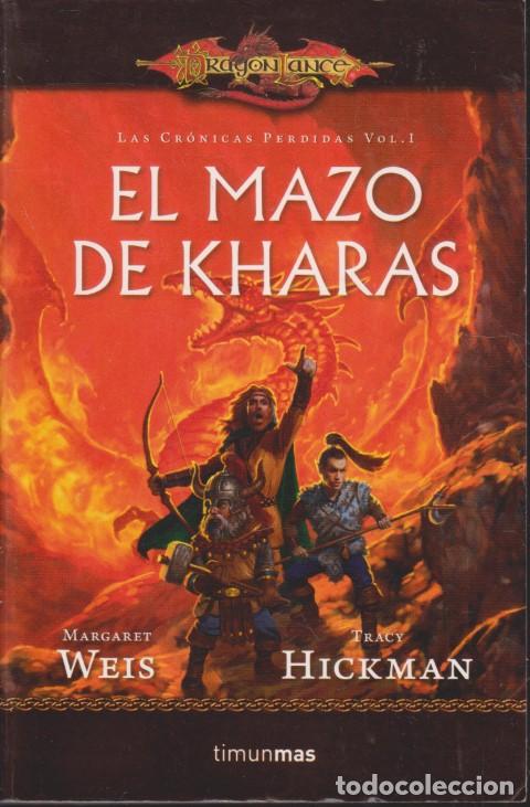 B&uuml;cher: EL MAZO DE KHARAS. LAS CRONICAS PERDIDAS. VOL. I - MARGARET WEIS - TRACY HICKMAN