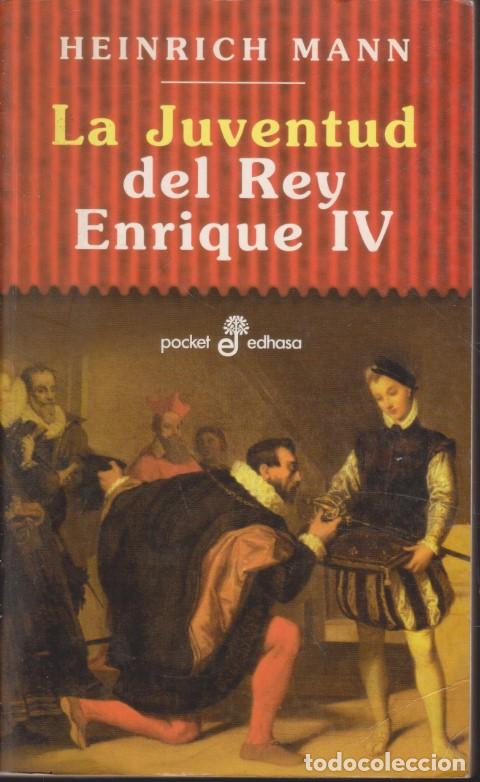 Libri di seconda mano: LA JUVENTUD DEL REY ENRIQUE IV - HEINRICH MANN