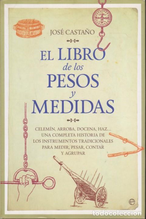 Livros em segunda m&atilde;o: EL LIBRO DE LOS PESOS Y MEDIDAS - JOS&Eacute; CASTA&Ntilde;O