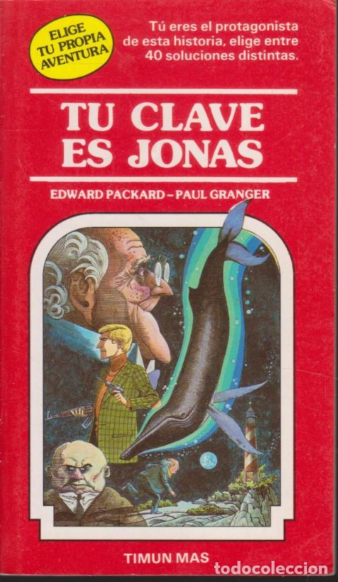 Libros: TU CLAVE ES JON&Aacute;S - EDWARD PACKARD - PAUL GRANGER