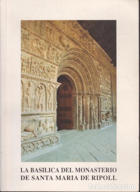 Livros em segunda m&atilde;o: LA BAS&Iacute;LICA DEL MONASTERIO DE SANTA MAR&Iacute;A DE RIPOLL - RIPOLL Y EL RIPOLL&Eacute;S - EDUARD JUNYENT - JOAQUI