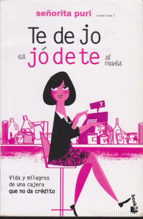 Livros em segunda m&atilde;o: TE DEJO ES J&Oacute;DETE AL REV&Eacute;S - SE&Ntilde;ORITA PURI