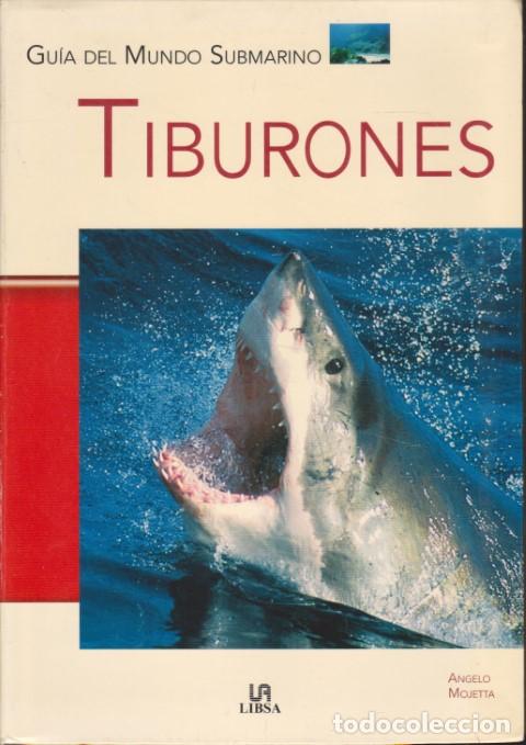 Livros em segunda m&atilde;o: TIBURONES. GU&Iacute;A DEL MUNDO SUBMARINO - ANGELO MOJETTA