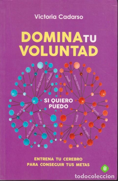 Libri di seconda mano: DOMINA TU VOLUNTAD. ENTRENA TU CEREBRO PARA CONSEGUIR TUS METAS - VICTORIA CADARSO