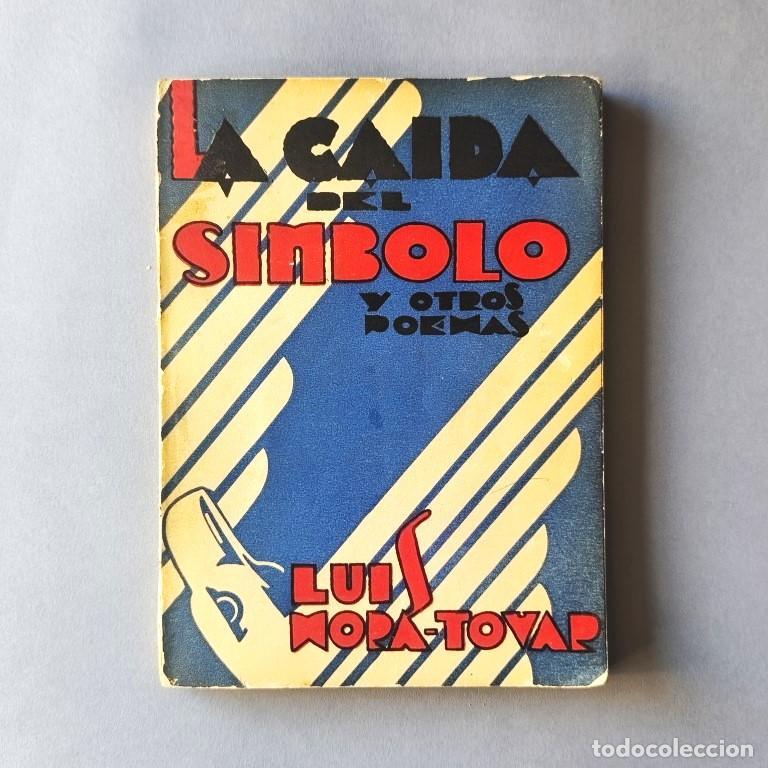 Libros: La Ca&iacute;da del S&iacute;mbolo y otros poemas. - Mora Tovar, Luis.