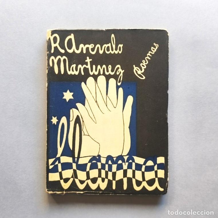Libros: Ar&eacute;valo Mart&iacute;nez, Rafael. - Llama. Poemas.