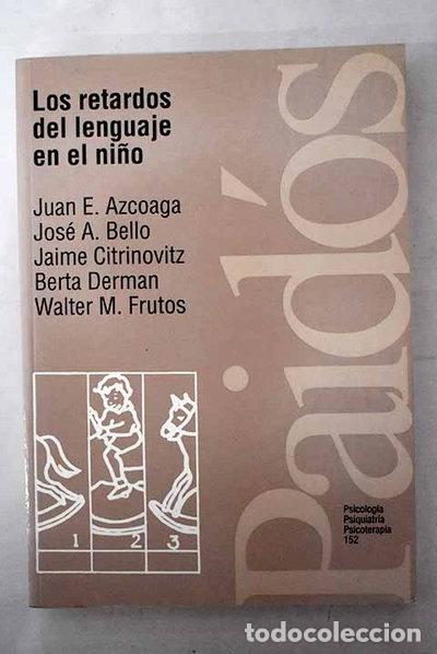 B&uuml;cher: Los retardos del lenguaje en el ni&ntilde;o- 9788475090986