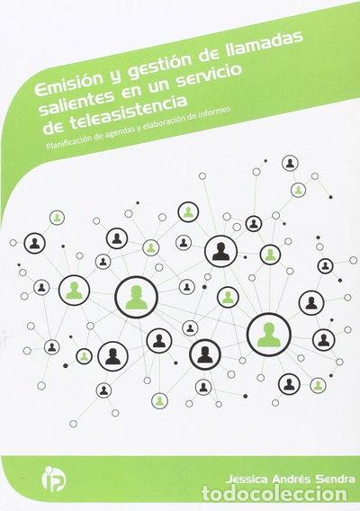 Livres: Emisi&oacute;n y gesti&oacute;n de llamadas salientes en un servicio de teleasistencia- 9788498394597