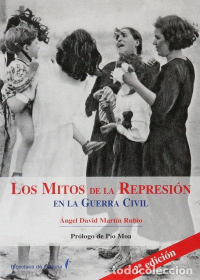 books: Los mitos de la represi&oacute;n en la Guerra Civil- 9788496281202
