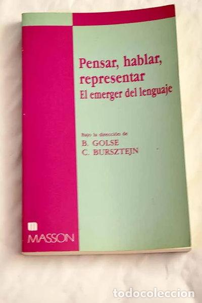 B&uuml;cher: Pensar, hablar, representar: el emerger del lenguaje- 9788431106232