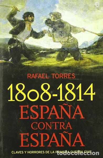 Libri di seconda mano: 1808-1814, Espa&ntilde;a contra Espa&ntilde;a- 9788497347174