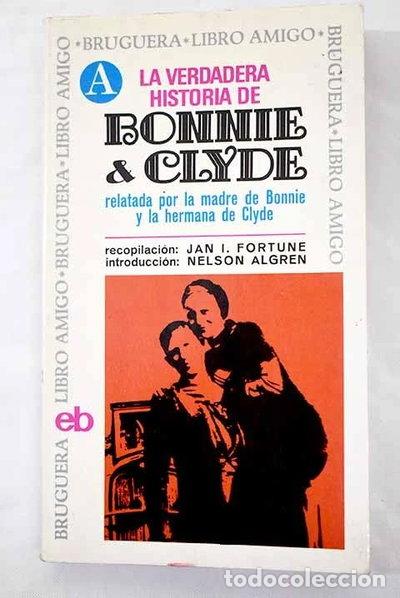 Livres: La verdadera historia de Bonnie & Clyde- 9788402005403