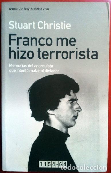 Livres: Franco me hizo terrorista- 9788484604037
